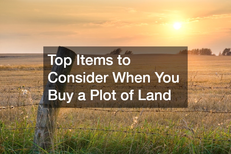 Top Items to Consider When You Buy a Plot of Land